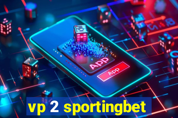 vp 2 sportingbet